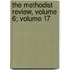 The Methodist Review, Volume 6; Volume 17