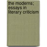 The Moderns; Essays In Literary Criticism by John Freeman