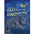 The Mystery Of The Death Of The Dinosaurs