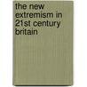 The New Extremism in 21st Century Britain door Eatwell Roger