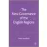 The New Governance of the English Regions by Mark Sandford