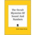 The Occult Mysteries Of Sound And Numbers