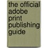 The Official Adobe Print Publishing Guide