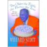 The Older the Fiddle, the Better the Tune by Willard Scott