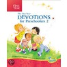 The One Year Devotions for Preschoolers 2 by Elena Kucharik