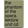 The Phantom Of The Opera. Lektüre Und Cd door Gaston Leroux