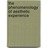 The Phenomenology Of Aesthetic Experience by Dufrenne