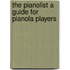 The Pianolist A Guide For Pianola Players