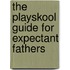 The Playskool Guide for Expectant Fathers