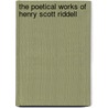 The Poetical Works of Henry Scott Riddell door Henry Scott Riddell