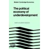 The Political Economy Of Underdevelopment by Amiya Kumar Bagchi