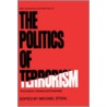 The Politics of Terrorism, Third Edition by Margaret Stohl