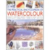 The Practical Encyclopedia Of Watercolour door Wendy Jelbert