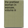 The Prettiest Woman In Warsaw, Volume Iii by Mabel Collins