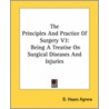 The Principles and Practice of Surgery V3 door D. Hayes Agnew