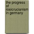 The Progress Of Rosicrucianism In Germany