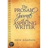 The Prosaic Journal Of An Aspiring Writer door Erik Gagnon