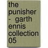 The Punisher -  Garth Ennis Collection 05 door Garth Enniss