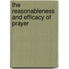 The Reasonableness And Efficacy Of Prayer door Rev Newman Hall