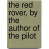 The Red Rover, By The Author Of The Pilot door James Fennimore Cooper