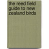 The Reed Field Guide To New Zealand Birds by Geoff Moon