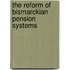 The Reform Of Bismarckian Pension Systems