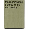 The Renaissance Studies In Art And Poetry by Walter Pater