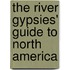 The River Gypsies' Guide To North America