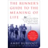 The Runner's Guide to the Meaning of Life door Amby Burfoot