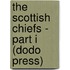 The Scottish Chiefs - Part I (Dodo Press)