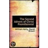 The Second Advent Of Christ Premillennial door William Kelley