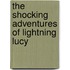 The Shocking Adventures Of Lightning Lucy