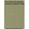 The Shrine Of Wisdom Summer Solstice 1932 by Authors Various