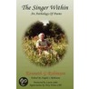 The Singer Within - An Anthology Of Poems by Kenneth G. Robinson