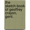 The Sketch-Book Of Geoffrey Crayon, Gent. door Washigton Irving