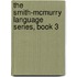 The Smith-Mcmurry Language Series, Book 3