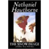 The Snow-Image And Other Twice-Told Tales door Nathaniel Hawthorne