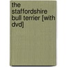 The Staffordshire Bull Terrier [with Dvd] door Cynthia P. Gallagher