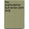 The Staffordshire Bull Terrier [with Dvd] by Cynthia P. Gallagher