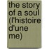 The Story of a Soul (L'Histoire D'Une Me)
