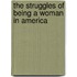 The Struggles of Being a Woman in America