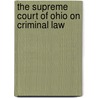 The Supreme Court Of Ohio On Criminal Law door Gary Potts