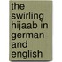 The Swirling Hijaab In German And English