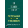 The Theology Of The Letter To The Hebrews door Barnabas Lindars