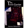 The Torch Carrier (A Poetic Saga Of Love) door Antonio Richardson