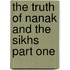 The Truth Of Nanak And The Sikhs Part One