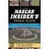 The Ultimate Nascar Insider's Track Guide