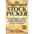 The Uncorrupted Stock Picker [with Cdrom]