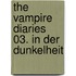 The Vampire Diaries 03. In der Dunkelheit