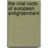 The Vital Roots Of European Enlightenment
